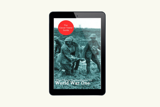 The Clever Teens' Guide to World War One | eBook