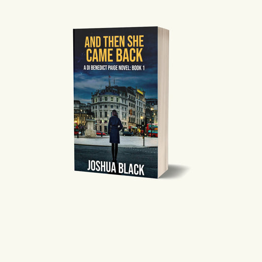 And Then She Came Back (Detective Inspector Benedict Paige Book 1) | Paperback